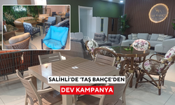 Salihli’de Taş Bahçe’den kaçırılmayacak dev bahar kampanyası