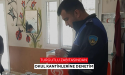 Turgutlu Zabıtasından okul kantinlerine denetim