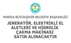 JENERATÖR, ELEKTRİKLİ EL ALETLERİ VE HİDROLİK ÇAKMA MAKİNASI SATIN ALINACAKTIR