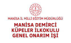 MANİSA DEMİRCİ KÜPELER İLKOKULU GENEL ONARIM İŞİ