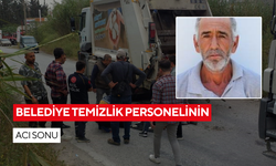 Çöp toplama aracından indiği sırada ölüm onu buldu
