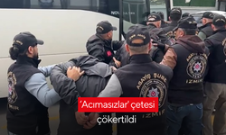 ‘Acımasızlar' çetesi çökertildi
