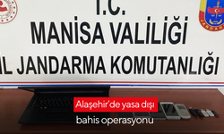 Alaşehir’de yasa dışı bahis operasyonu