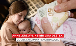 Annelere aylık 5 bin lira destek ! Çocuk yardımına rekor başvuru...