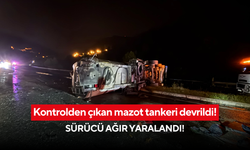 Kontrolden çıkan mazot tankeri devrildi! Sürücü ağır yaralandı!