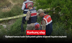 Korkunç olay: Epilepsi hastası kadın bahçedeki gölete düşerek hayatını kaybetti