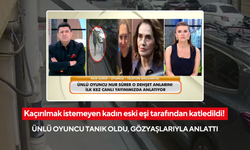Kaçırılmak istemeyen kadın eski eşi tarafından katledildi! Ünlü oyuncu Nur Sürer tanık oldu, gözyaşlarıyla anlattı
