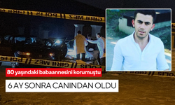 Mal değil, merhamet meselesi: ‘Babaannesini korudu, bedelini canıyla ödedi’