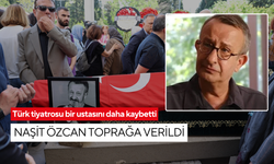Türk tiyatrosu bir ustasını daha kaybetti: Naşit Özcan toprağa verildi