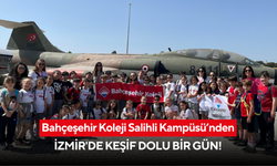 Bahçeşehir Koleji Salihli Kampüsü’nden İzmir'de keşif dolu bir gün!