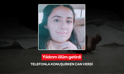 Telefonla konuşurken yıldırım çarpmıştı: Genç kadından acı haber