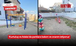 ‘Kurtuluş ve Adala’da parklara bakım ve onarım istiyoruz’
