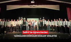 Salihli’de öğrencilerden ‘Gönülden Dökülen Sözler’ dinletisi