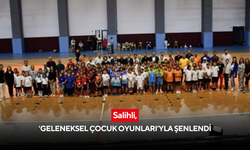 Salihli, ‘Geleneksel Çocuk Oyunları’yla şenlendi