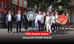 ADD Alaşehir Şubesi ‘Gençliğe Hitabe’ dağıttı
