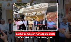 Salihli’de Gülşen Kanatoğlu Butik görkemli bir törenle açıldı