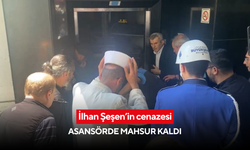 İlhan Şeşen’in son yolculuğunda şok: Cenazesi asansörde mahsur kaldı