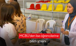 MCBÜ'den lise öğrencilerine bilim şöleni