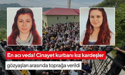 En acı veda! Cinayet kurbanı kız kardeşler toprağa verildi