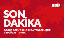 Özgür Özel'e saldırıda yeni gelişme! Bir gözaltı daha