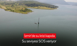 İzmir’de su krizi kapıda | Su seviyesi SOS veriyor