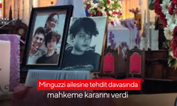 Minguzzi ailesine tehdit davasında mahkeme kararını verdi