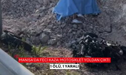 Manisa'da feci kaza: Motosiklet yoldan çıktı 1 ölü, 1 yaralı
