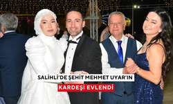 Salihli’de şehit Mehmet Uyar’ın kardeşi evlendi