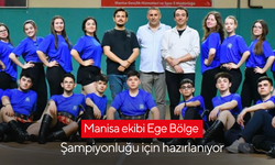 Manisa ekibi Ege Bölge Şampiyonluğu için hazırlanıyor