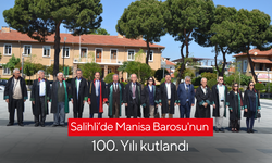 Salihli’de Manisa Barosu'nun 100. Yılı kutlandı