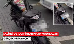 Salihli’de ‘Dur' ihtarına uymadı kaçtı! Gerçek ortaya çıktı