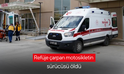 Refüje çarpan motosikletin sürücüsü öldü