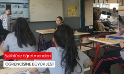 Salihli’de öğretmenden öğrencisine büyük jest