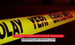 2 kardeşi öldürmüştü! Cinayet zanlısının görüntüleri ortaya çıktı