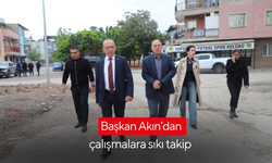 Başkan Akın’dan çalışmalara sıkı takip