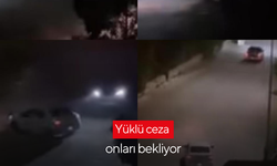 Yüklü ceza onları bekliyor