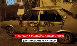 Manisa’da 13 araca zarar vermişti, hastaneye yatırıldı