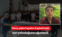 Genç yaşta hayatını kaybetmişti, son yolculuğuna uğurlandı