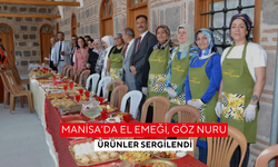 Manisa’da el emeği, göz nuru ürünler sergilendi