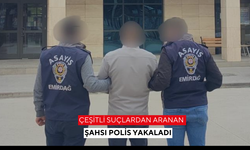 Çeşitli suçlardan aranan şahsı polis yakaladı