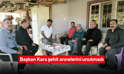 Başkan Kara’dan şehit annelerine vefa
