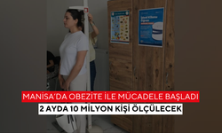 Manisa’da obezite ile mücadele başladı... 2 ayda 10 milyon kişi ölçülecek