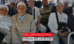 Hac kafilesi kutsal topraklara uğurlandı