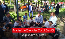 Manisa'da öğrenciler Çocuk Şenliği ve piknikte buluştu