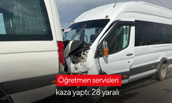 Öğretmen servisleri kaza yaptı: 28 yaralı