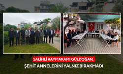 Salihli Kaymakamı Güldoğan, şehit annelerini yalnız bırakmadı