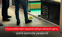 Husumetlisinden kaçarak kafeye saklanan genç, silahlı saldırıda yaralandı