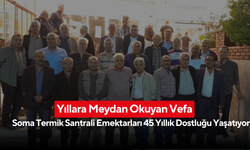 Soma’nın kalbinde 45 yıllık dostluk... Termik santral rmektarları hâlâ bir arada