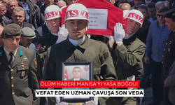 Ölüm haberi Manisa’yı yasa boğdu! Vefat eden Uzman Çavuşa son veda