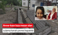 Anne-kızın kıza mezar olan sulama kanalı çevresi kapatıldı